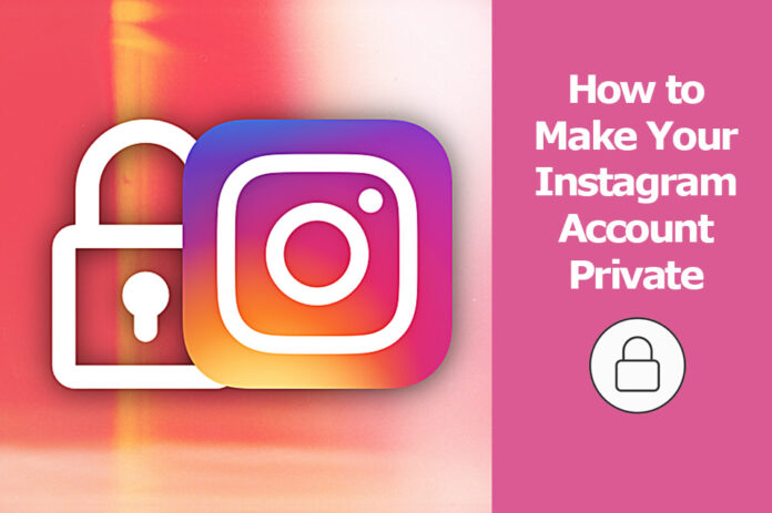How to Make Your Instagram Account Private